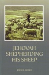 Jehovah Shepherding His Sheep - Psalm 23